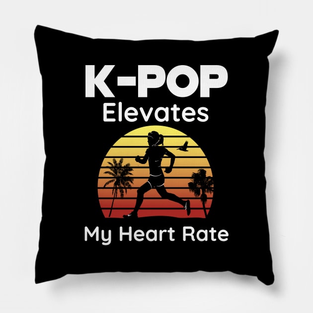 K-POP elevates my heart rate - Running and K-Pop together Pillow by WhatTheKpop