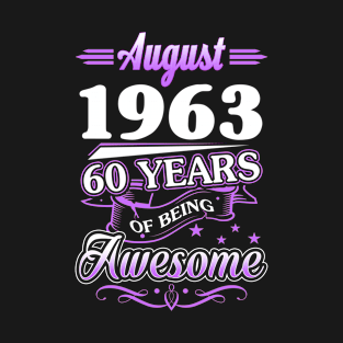 August 1963 60 Years Of Being Awesome 60th Birthday Gift T-Shirt