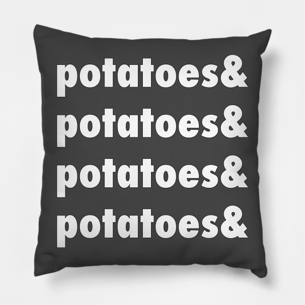 Potatoes & Potatoes & Potatoes Pillow by riddleparty