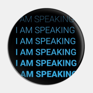 i am speaking Pin