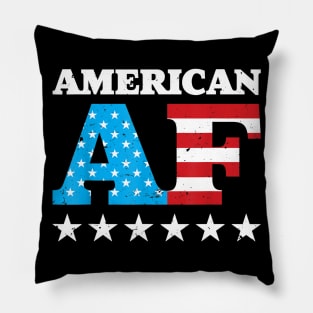 4th Of July American AF USA Gift Pillow