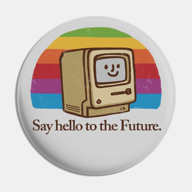 Hello Future Pin by Walmazan