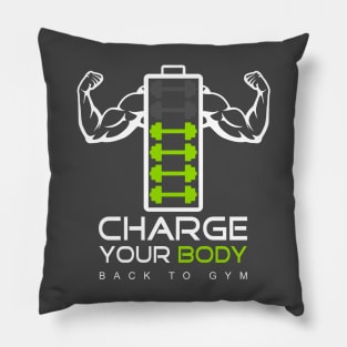 charge your body back to gym Pillow