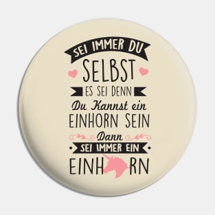 Sei immer ein einhorn Pin