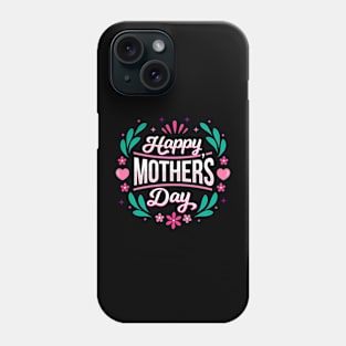 Happy Mother's Day Heart and Flower Phone Case