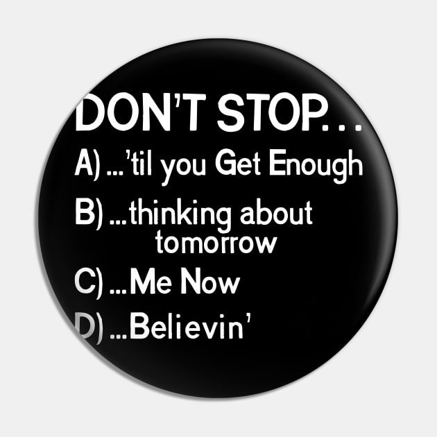 "Don't Stop..." 80s Songs Multiple Choice Pin by darklordpug