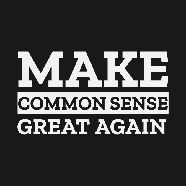 Common Sense by Cosmic Whale Co.