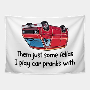 Car Prank Fellas Righteous Gemstones Tapestry