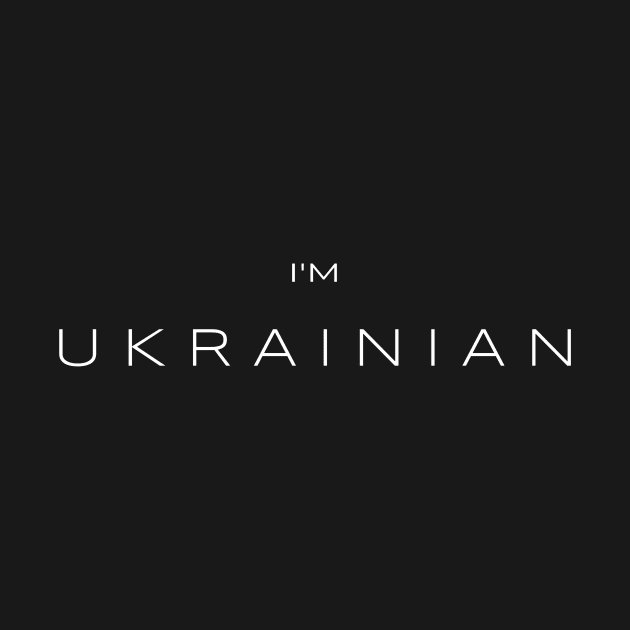 I am Ukrainian by Yasna