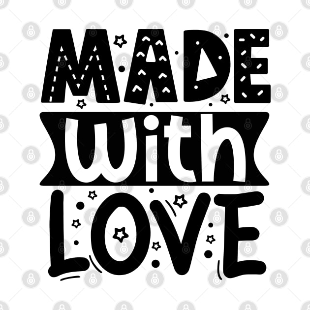 Made With Love by DarkTee.xyz