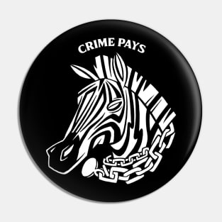 Crime Pays Pin