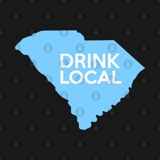 South Carolina Drink Local SC Blue by mindofstate