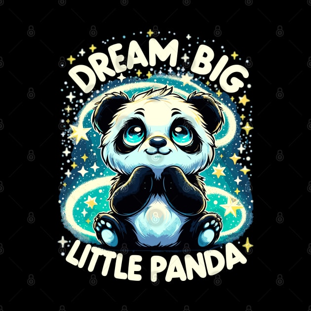 Dream Big Little Panda by WEARWORLD