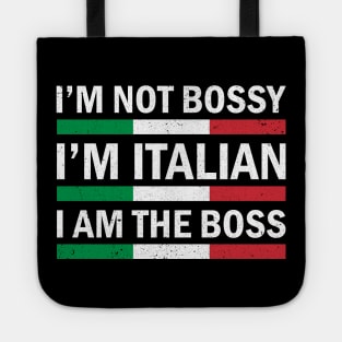 Im Not Bossy, Italian - I'm Bossy I Am The Boss Tote