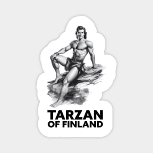 Tarzan of Finland - Funny LGBT Gift based on Books of Edgar Rice Burroughs Magnet
