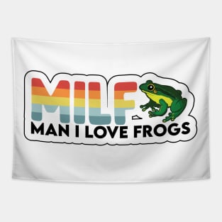 MILF - Man I Love Frogs Tapestry