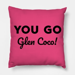 You go Glen Coco! Pillow