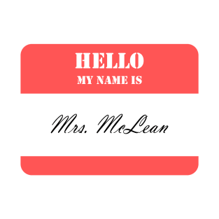 Mrs. McLean T-Shirt