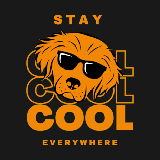 Dog, stay cool everywhere T-Shirt