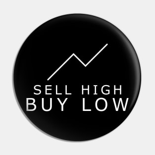 Sell High Buy Low Pin