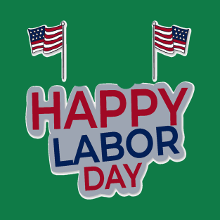 Happy Labor Day T-Shirt