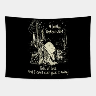 A Lonely, Broken Heart Full Of Love Cactus Cowboy Boots & Hat Desert Tapestry