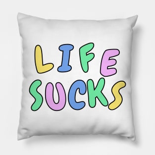 Life sucks funny pastel sarcastic phrase Pillow