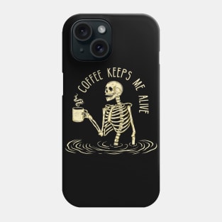 Coffee Keeps Me Alive Phone Case