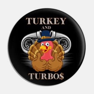 Turkey And Turbos Funny Thanksgiving Cool Twin Turbos Racing Pin