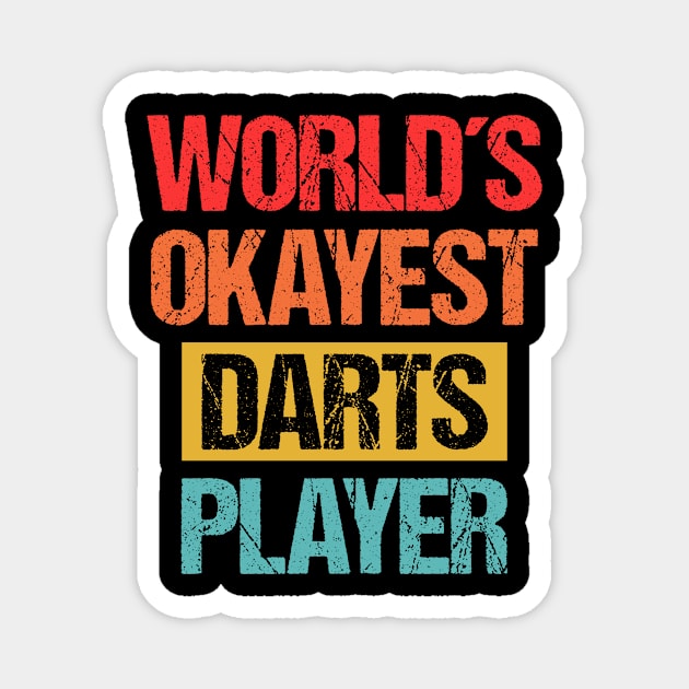 World's Okayest Darts Player - Bullseye Humor Tee Magnet by Indigo Lake