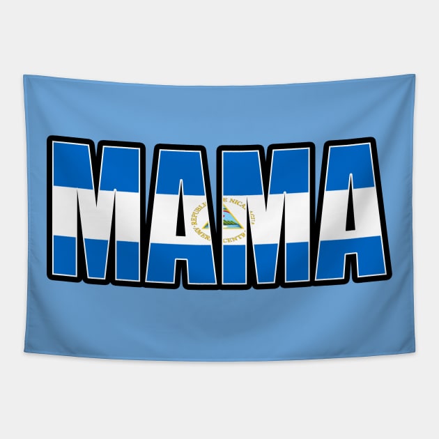 Nicaraguan MAMA Mothers Day First Time Mom Tapestry by Just Rep It!!