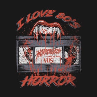 I LOVE 80'S HORROR T-Shirt