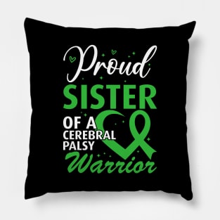 Cerebral Palsy Proud Sister of a Cerebral Palsy Warrior Pillow