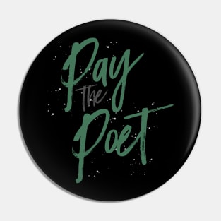 Pay the Poet-Money Green Pin