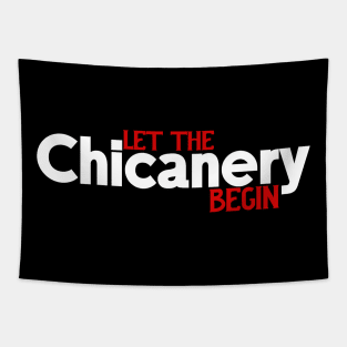 Let the Chicanery Begin Tapestry