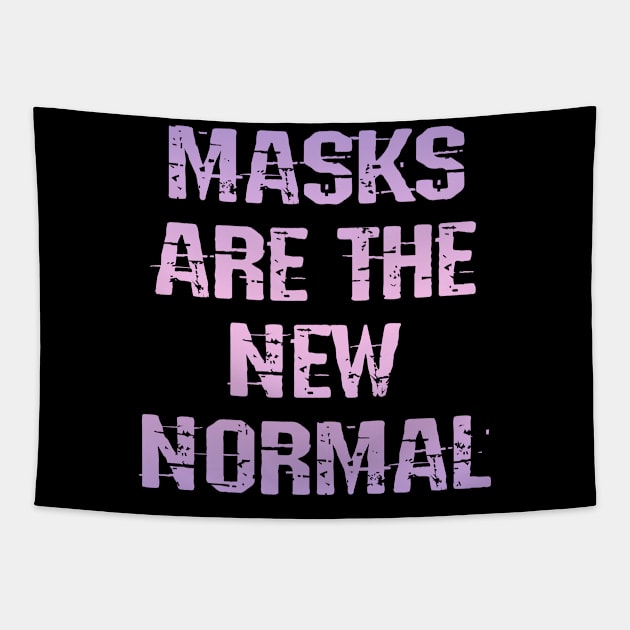 Masks are the new normal. Wear your fucking face mask. Masks save lives. Trust science, not Trump. Keep your mask on. Stop the covid virus. Trump lies matter. Don't cough on me Tapestry by IvyArtistic