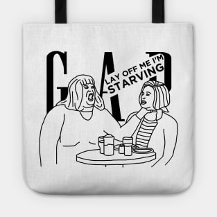 SNL - Gap Girls - Lay Off Me I'm Starving! Tote