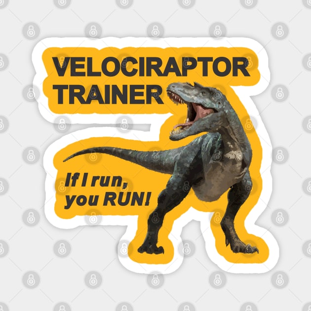 VelociraptorTrainer Magnet by Cavalrysword