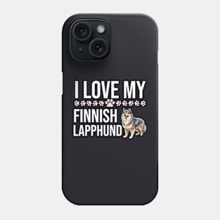 I Love My Finnish Lapphund Phone Case