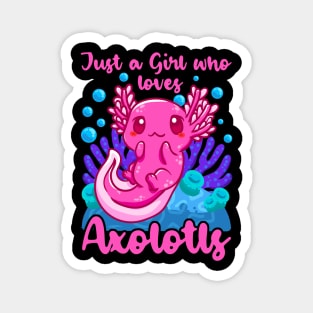 Just A Girl Who Loves Axolotls Funny Axolotl Lover Magnet