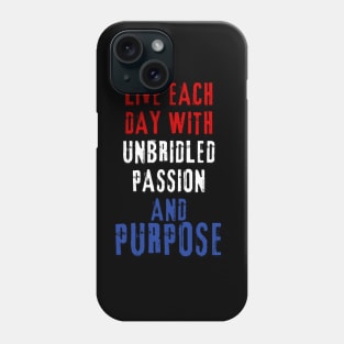 Live each day Phone Case