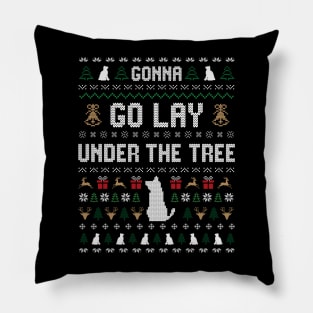 Funny X-mas Christmas Pajama Gonna Go Lay Under The Tree Pillow