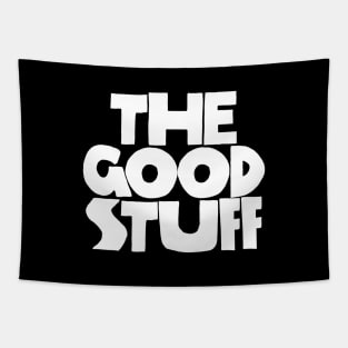 The Good Stuff - BW Tapestry