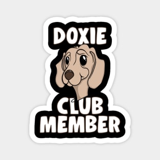 DOXIE CLUB MEMBER Doggone Funny Dachshund Lover Magnet