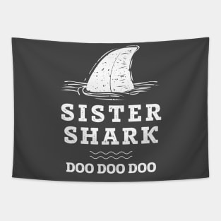 sister Shark Doo Doo Doo Shirt Tapestry