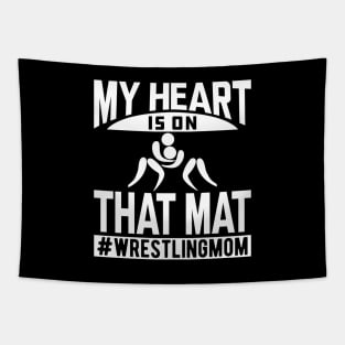 Wrestling Mom - My heart is on that mat w Tapestry