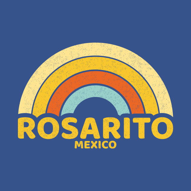 Discover Retro Rosarito Mexico - Rosarito Mexico - T-Shirt