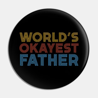 World’s Okayest Father Pin