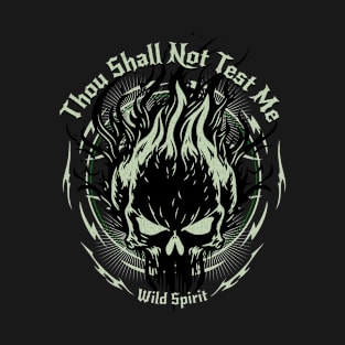 Thou Shall Not Test Me Wild Spirit Quote Motivational Inspirational T-Shirt