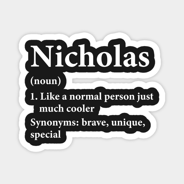 Nicholas Name Definition Funny Personalized Magnet by HawaiPlus